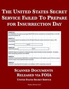 The United States Secret Service Failed To Prepare for Insurrection Day: Scanned Documents Released via FOIA (en Inglés)