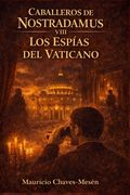 Caballeros de Nostradamus VIII. Los Espías del Vaticano (in Spanish)