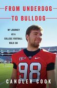 From Underdog to Bulldog: My Journey as a College Football Walk-On (en Inglés)