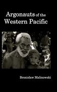 Argonauts of the Western Pacific; An Account of Native Enterprise and Adventure in the Archipelagoes of Melanesian new Guinea. (en Inglés)