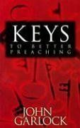 keys to better preaching (en Inglés)