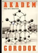 Pablo Ortiz Monasterio: Akademgorodok (en Español, Inglés)