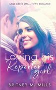 Loving His Reporter Girl: A Small Town Romance (en Inglés)