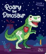 Look Inside: Roary the Dinosaur: Board Book With Cut-Outs and Glow in the Dark!