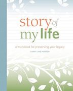 Story of My Life: A Workbook for Preserving Your Legacy (en Inglés)
