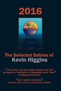 2016 - The Selected Satires of Kevin Higgins (en Inglés)