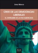 Crisis de las Democracias Liberales: El Derrumbe de la pax Americana