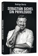 Sebastián Sichel. Sin Privilegios
