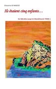 Ils étaient cinq enfants...: TOME 1: De Gibraltar jusqu'en Mandchourie (en Francés)