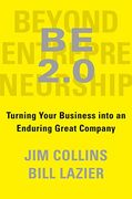 Be 2. 0 (Beyond Entrepreneurship 2. 0): Turning Your Business Into an Enduring Great Company (en Inglés)