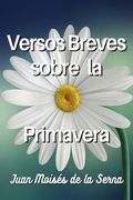 Versos Breves Sobre La Primavera