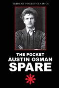 The Pocket Austin Osman Spare (en Inglés)