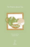 ten poems about tea (en Inglés)