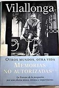 Otros Mundos, Otra Vida - Memorias no Autorizadas
