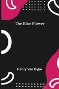 The Blue Flower (en Inglés)