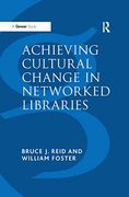 Achieving Cultural Change in Networked Libraries (en Inglés)