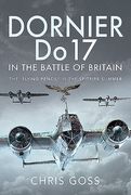 Dornier Do 17 in the Battle of Britain: The 'Flying Pencil' in the Spitfire Summer (en Inglés)