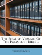 the english version of the polyglott bible ... (en Inglés)