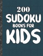 Sudoku books for kids: 200 Sudokus from Easy with solutions for Kids Gifts Sudoku lovers toddler Kids (en Inglés)