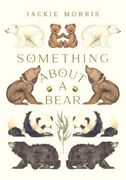 Something About a Bear (en Inglés)