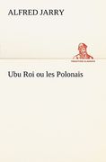 Ubu roi ou les Polonais (in French)
