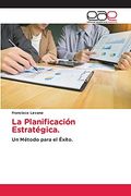 La Planificación Estratégica. (in Spanish)