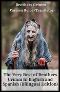 The Very Best of Brothers Grimm In English and Spanish (Bilingual Edition)