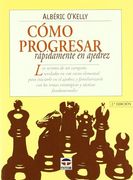 Cómo Progresar Rapidamente en Ajedrez (Ajedrez (Tutor))