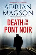 Death on the Pont Noir (Inspector Lucas Rocco) (en Inglés)