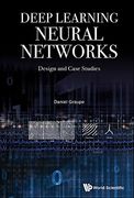 Deep Learning Neural Networks: Design and Case Studies (en Inglés)