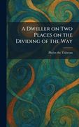 A Dweller on two Places on the Dividing of the way (en Inglés)