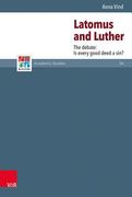 Latomus and Luther: The Debate: Is Every Good Deed a Sin? (en Inglés)