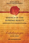 Essence of the Supreme Reality: Abhinavagupta's Paramarthasara (Lakshmanjoo Academy Book Series) (Volume 1) (en Inglés)