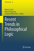 Recent Trends in Philosophical Logic (Trends in Logic)