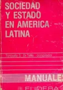 Sociedad y estado en america latina (in Spanish)
