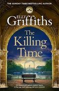 The Killing Time: the second Ali Dawson Mystery from the No 1 bestselling author of the Dr Ruth Galloway Mysteries