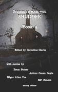 Stories to Make you Shudder: Book 4 (en Anglais)