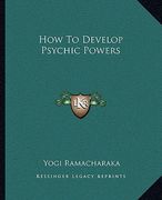 how to develop psychic powers
