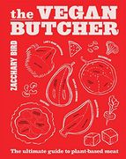The Vegan Butcher: The Ultimate Guide to Plant-Based Meat (en Inglés)