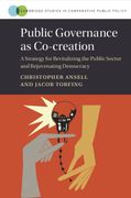 Public Governance as Co-Creation: A Strategy for Revitalizing the Public Sector and Rejuvenating Democracy (Cambridge Studies in Comparative Public Policy) (en Inglés)
