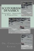 Ecotourism Dynamics: Perspective of Culture, Wildlife & Other Dimensions (en Inglés)