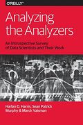Analyzing the Analyzers: An Introspective Survey of Data Scientists and Their Work (en Inglés)