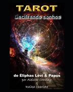 Tarot Decifrando sonhos: de Eliphaz Levi & Papus (in Portuguese)