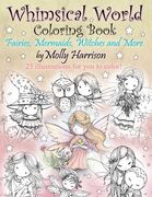 Whimsical World Coloring Book: Fairies, Mermaids, Witches and More! (en Inglés)