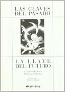CLAVES DEL PASADO LA LLAVE DEL FUTURO AROLA