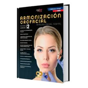 Armonización Orofacial. Análisis Facial Digital. Casos Clínicos. Tomo 2