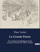 La Grande Panne: Un roman fantastique et de science-fiction de Théo Varlet (en Francés)