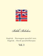 Bible. Bibelen: English - Norwegian Parallel Text. Engelsk - Norsk Parallellkorpus (in Noruego)