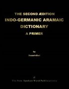 The Second Edition Indo-Germanic Aramaic Dictionary (en Inglés)