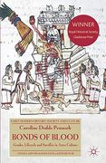 Bonds of Blood: Gender, Lifecycle, and Sacrifice in Aztec Culture (Early Modern History: Society and Culture) (en Inglés)